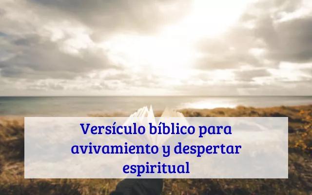 Versículo bíblico para avivamiento y despertar espiritual