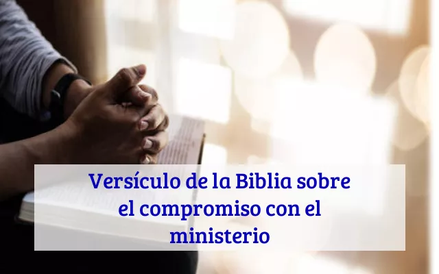 Versículo de la Biblia sobre el compromiso con el ministerio