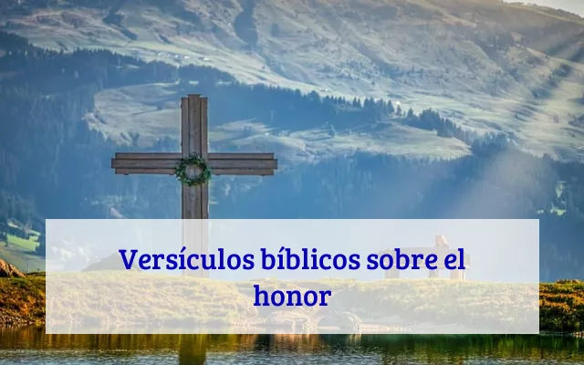 Versículos bíblicos sobre el honor