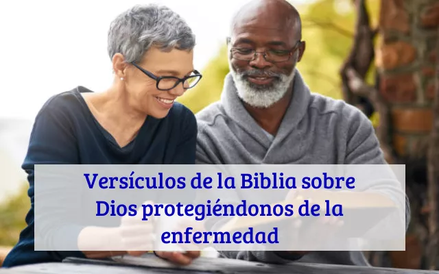 Versículos de la Biblia sobre Dios protegiéndonos de la enfermedad