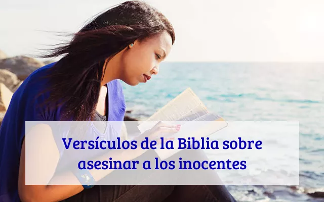 Versículos de la Biblia sobre asesinar a los inocentes