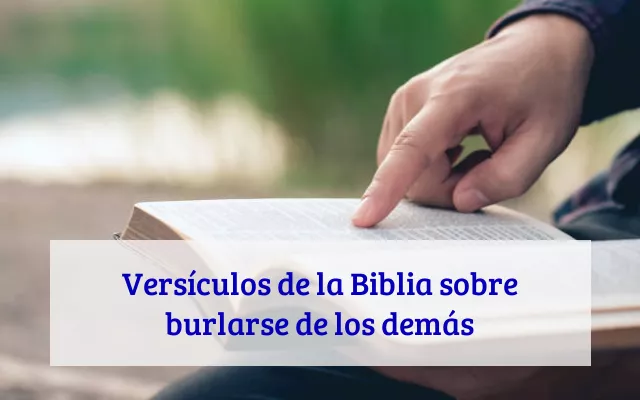 Versículos de la Biblia sobre burlarse de los demás