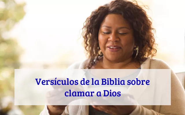 Versículos de la Biblia sobre clamar a Dios