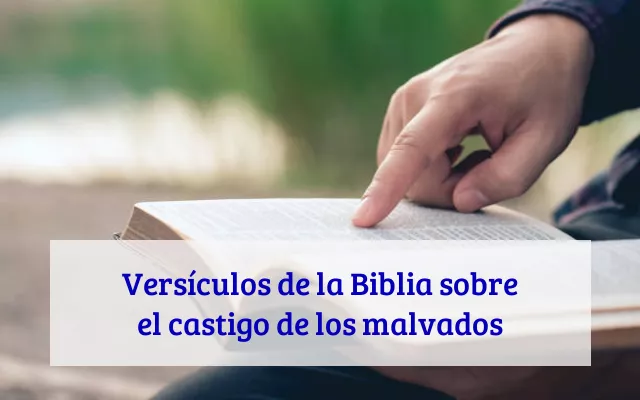 Versículos de la Biblia sobre el castigo de los malvados