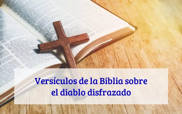 Versículos de la Biblia sobre el diablo disfrazado