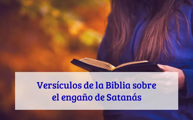 Versículos de la Biblia sobre el engaño de Satanás