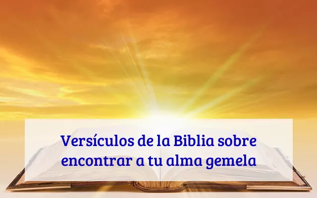 Versículos de la Biblia sobre encontrar a tu alma gemela