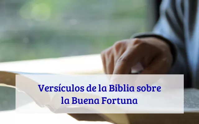 Versículos de la Biblia sobre la Buena Fortuna