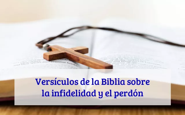 Versículos de la Biblia sobre la infidelidad y el perdón