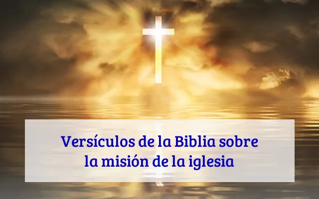 Versículos de la Biblia sobre la misión de la iglesia