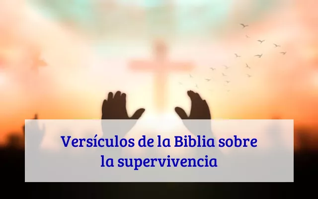 Versículos de la Biblia sobre la supervivencia