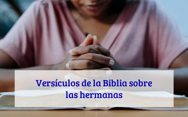 Versículos de la Biblia sobre las hermanas