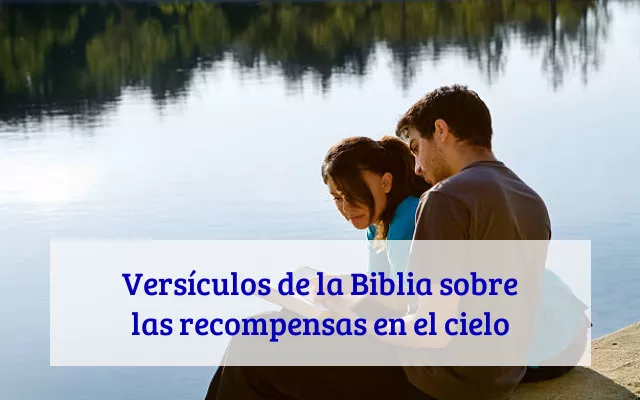 Versículos de la Biblia sobre las recompensas en el cielo