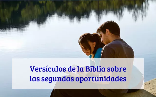 Versículos de la Biblia sobre las segundas oportunidades